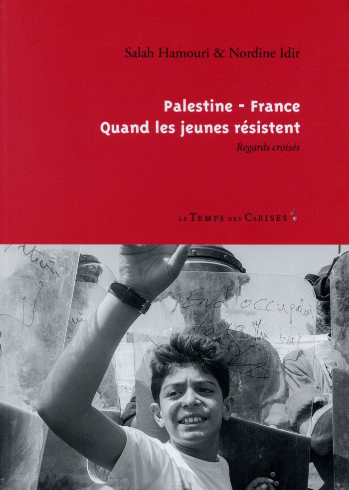 PALESTINE-FRANCE - QUAND LES JEUNES RESISTENT
