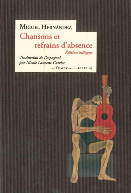 Chansons et refrains d'absence (1938-1941). Edition bilingue français-espagnol