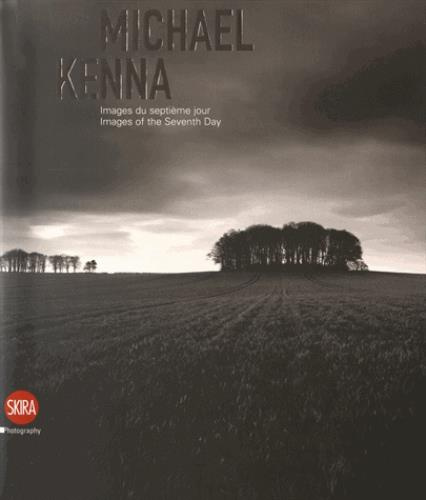 Michael Kenna. Images du septième jour, 1974-2009, Edition bilingue français-anglais