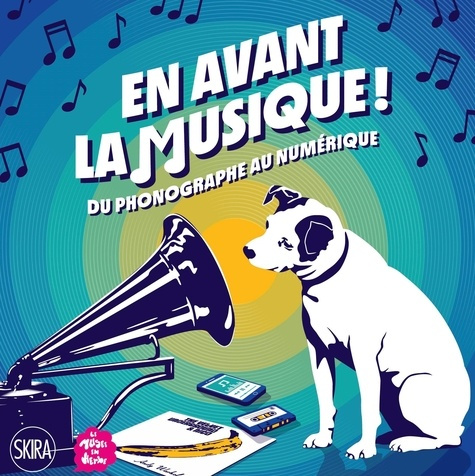 En avant la musique ! Du phonographe à la musique numérique