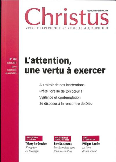 Christus N° 283, juillet 2024 : L'attention, une vertu à exercer