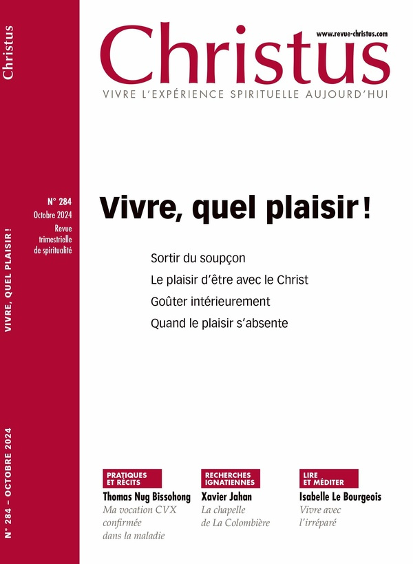Christus N° 284, octobre 2024 : Vivre, quel plaisir !