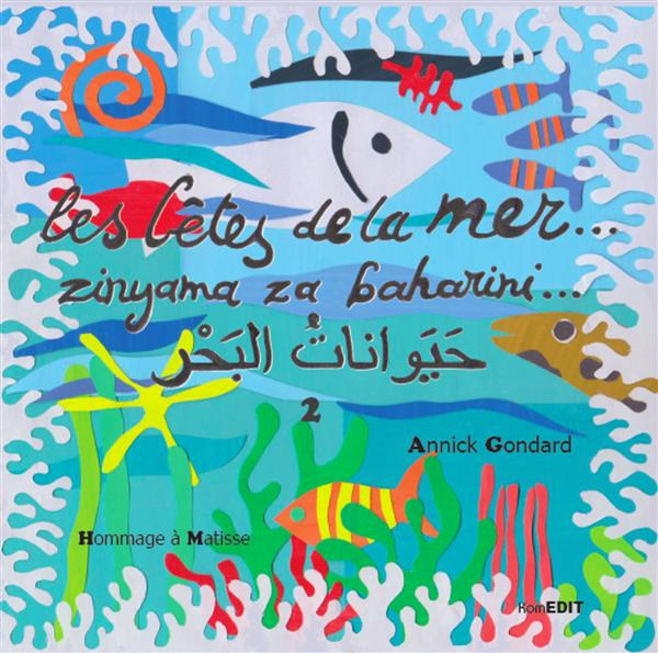 BETES DE LA MER (T 2) ZINYAMA ZA BACHARINI HOMMAGE A MATISSE FRANCAIS COMORIEN ARABE