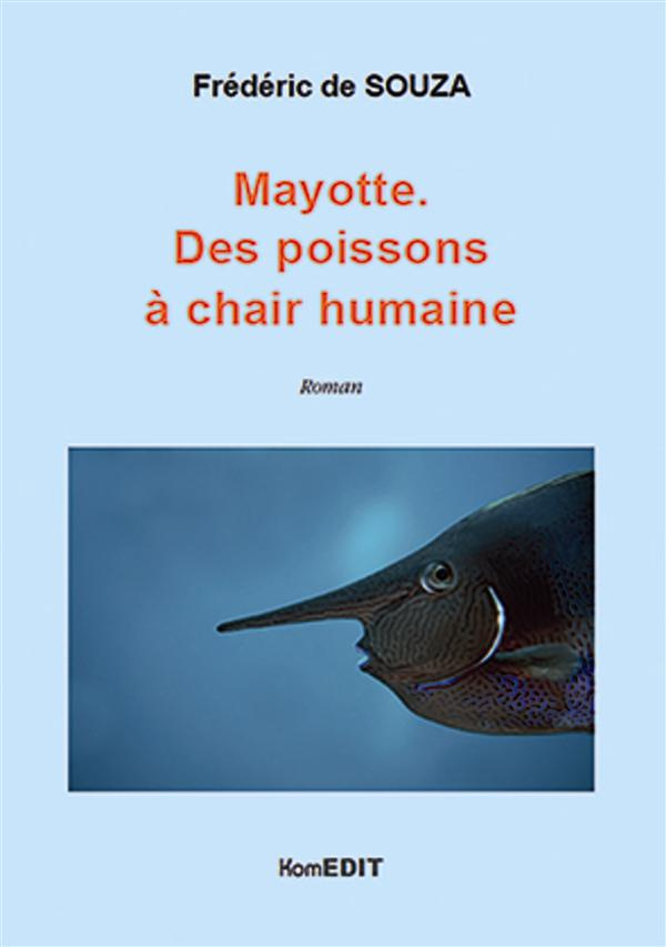 MAYOTTE DES POISSONS A CHAIR HUMAINE ROMAN