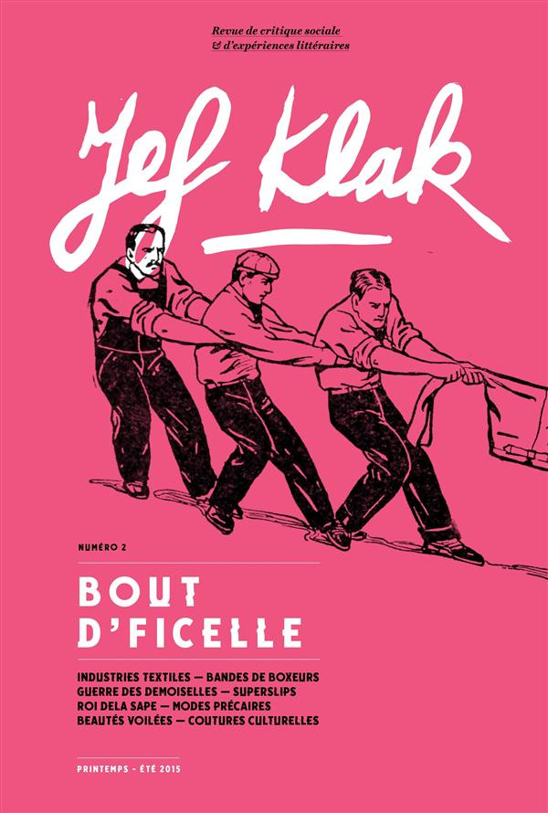Jef Klak N° 2, Printemps-été 2015 : Bout d'ficelle. Coudre/en découdre, avec 1 CD audio