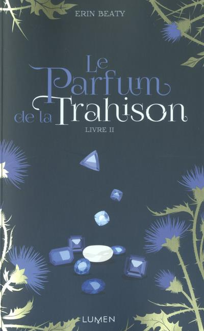 La couleur du mensonge Tome 2 : Le parfum de la trahison