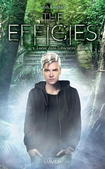 The Effigies Tome 3 : Lueur dans l'obscurité