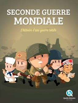 Seconde Guerre mondiale. L'histoire d'une guerre totale