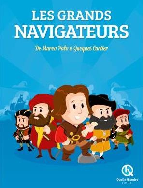 Les grands navigateurs. A la découverte du monde