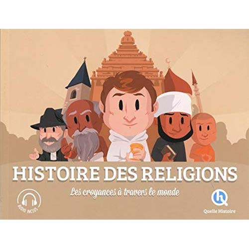 Histoire des religions. Les croyances à travers le monde