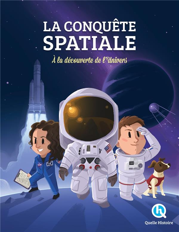 La conquête spatiale. A la découverte de l'univers !