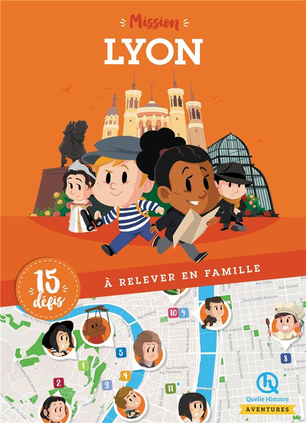 Mission Lyon. 15 défis à relever en famille