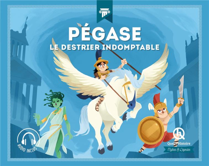 Pégase. Le destrier indomptable