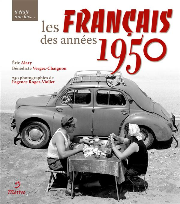 IL ETAIT UNE FOIS LES FRANCAIS DES ANNEES 1950