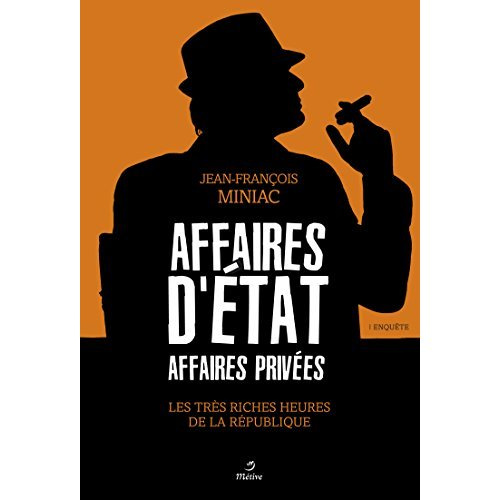 AFFAIRES D'ETAT, AFFAIRES PRIVEES