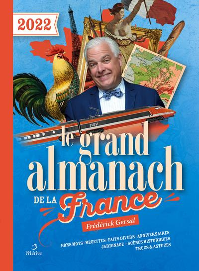 Le grand almanach de la France. Edition 2022