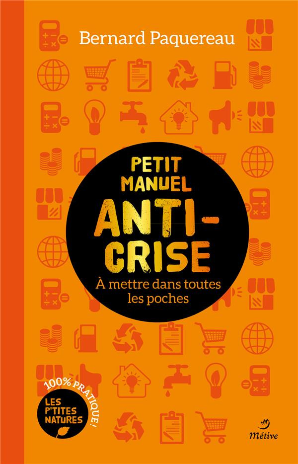 Petit manuel anti-crise. A mettre dans toutes les poches