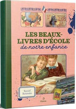 Les beaux livres d’école de notre enfance