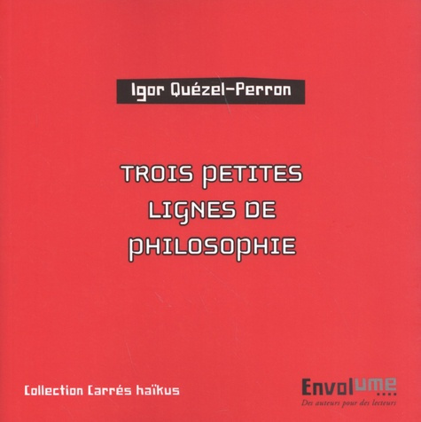 Trois petites lignes de philosophie