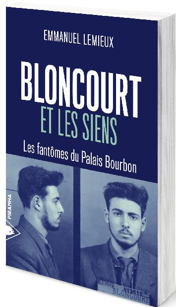 Bloncourt et les siens. Les fantômes du Palais Bourbon