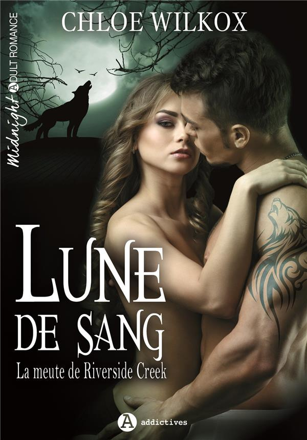 Lune de sang. La meute de Riverside Creek