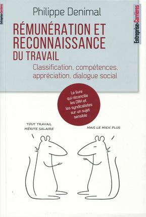 Rémunération et reconnaissance du travail. Classification, compétences, appréciation, dialogue socia