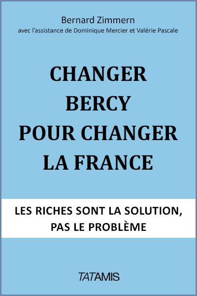 CHANGER BERCY POUR CHANGER LA FRANCE