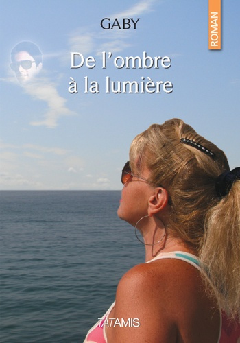 DE L OMBRE A LA LUMIERE
