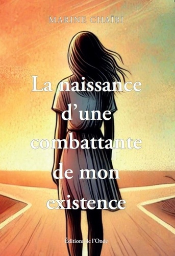 La naissance d'une combattante