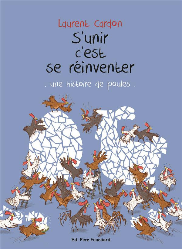S'unir c'est se réinventer. Une histoire de poules