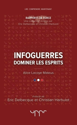 Infoguerres. Dominer les esprits