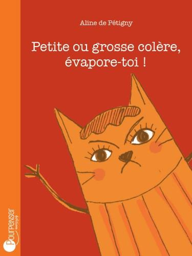 Petite ou grosse colère, évapore-toi !