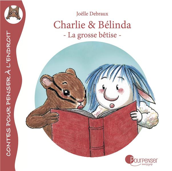 Charlie & Bélinda : La grosse bêtise