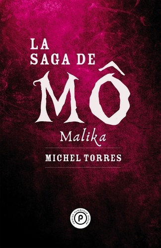 La saga de Mô : Malika