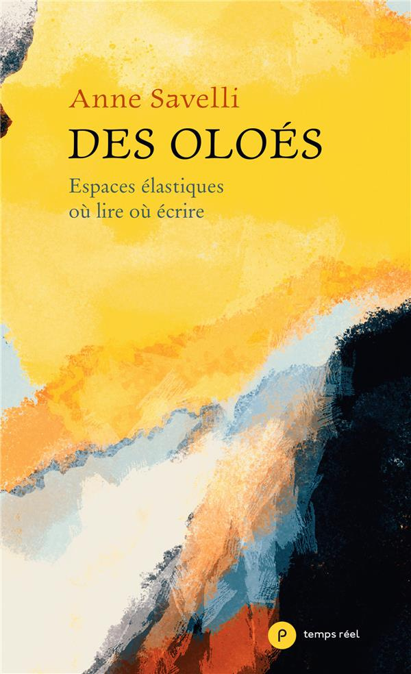 Des oloés. Espaces élastiques où lire où écrire