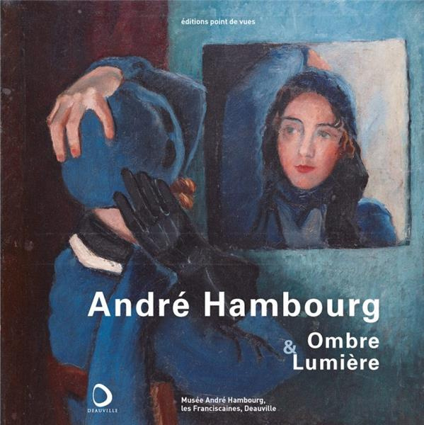 André Hambourg, Ombre & Lumière