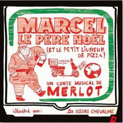 Marcel le père Noël (et le petit livreur de pizza). Avec 1 CD audio