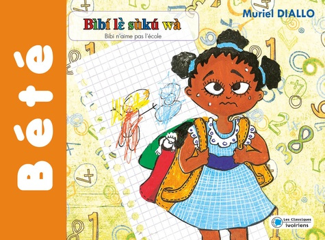 Bibi n'aime pas l'école (langue Bété)