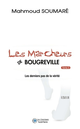 Les marcheurs de Bougreville Tome 3 : Les derniers pas de la vérité