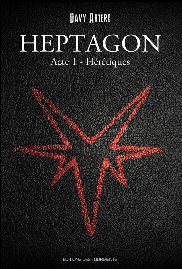 Heptagon, Grimoire des Sept Branches Tome 1 : Hérétiques