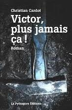 Victor, plus jamais ça !