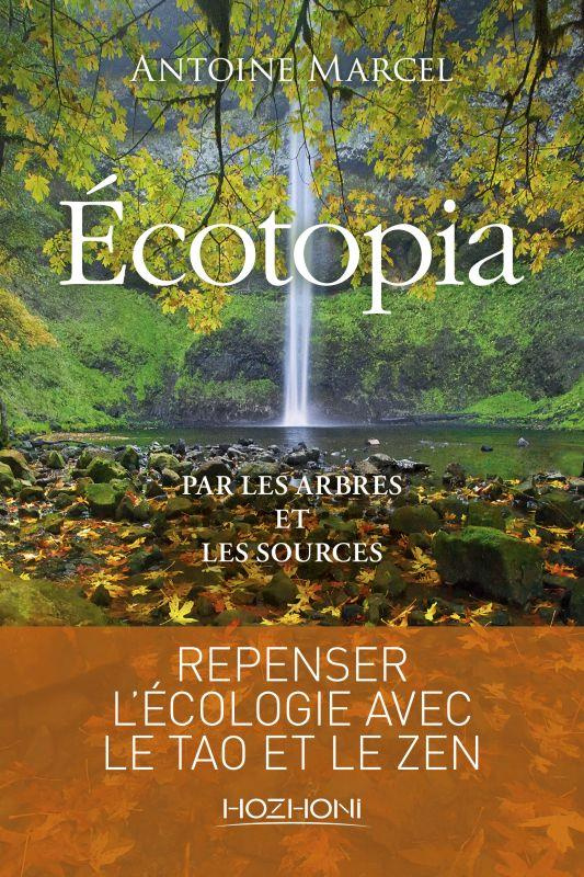 Ecotopia. Par les arbres et les sources