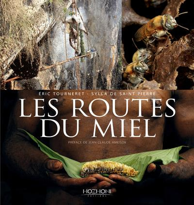 Les routes du miel. 2e édition