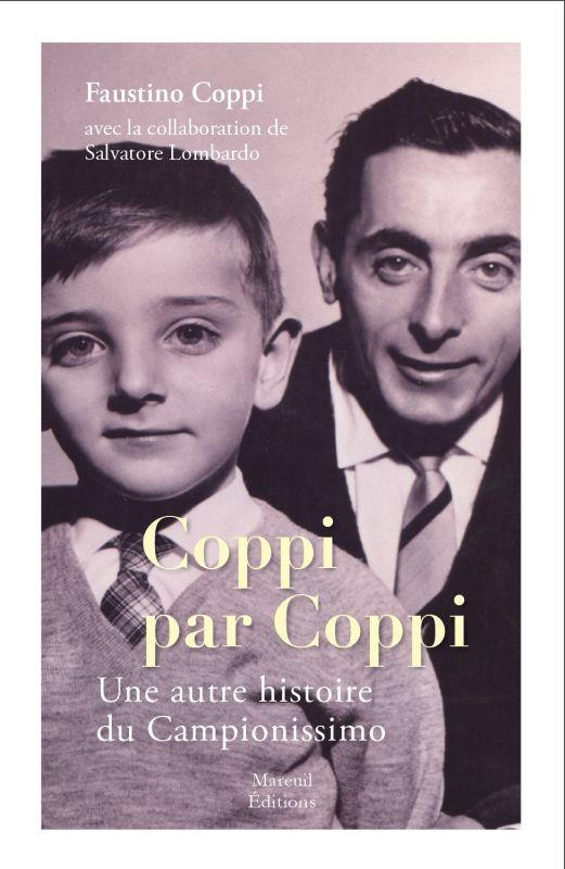 Coppi par Coppi. Une autre histoire de la vie du campionissimo