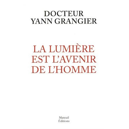 La lumière est l'avenir de l'homme