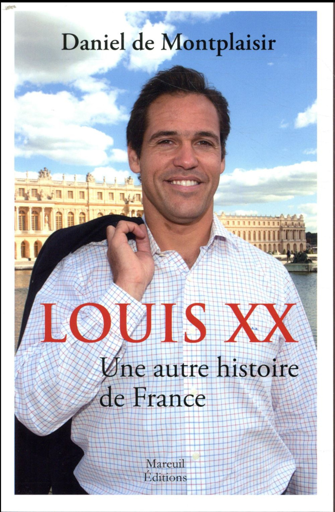 Louis XX. Une autre histoire de France
