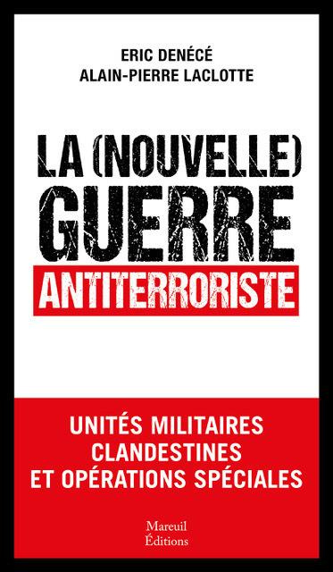 La nouvelle guerre secrète. Unités militaires clandestines et opérations spéciales