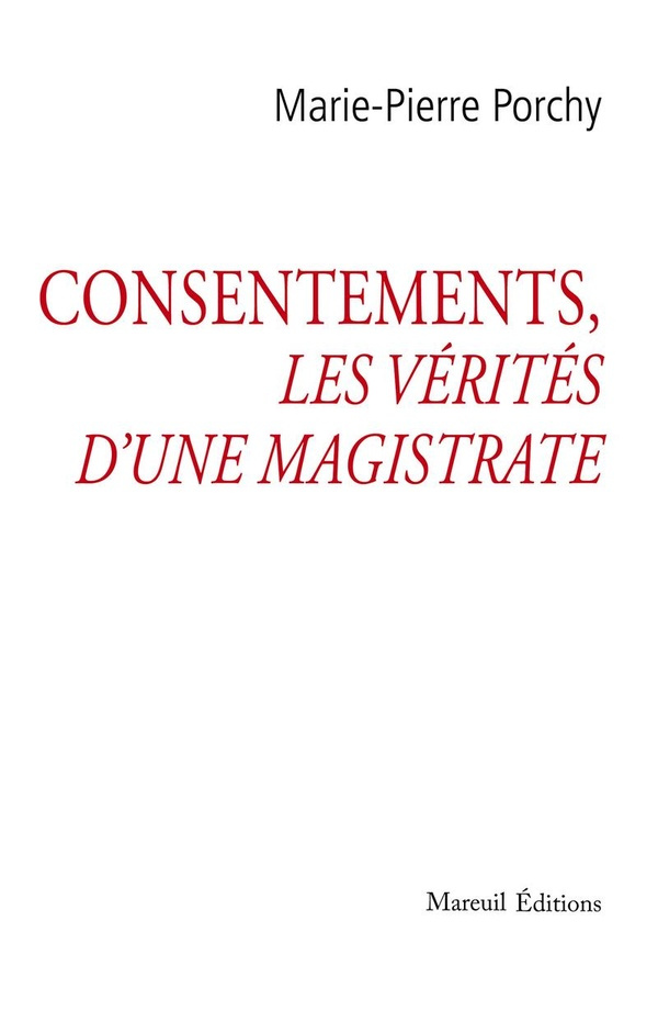 Consentement, les vérités d'une magistrate