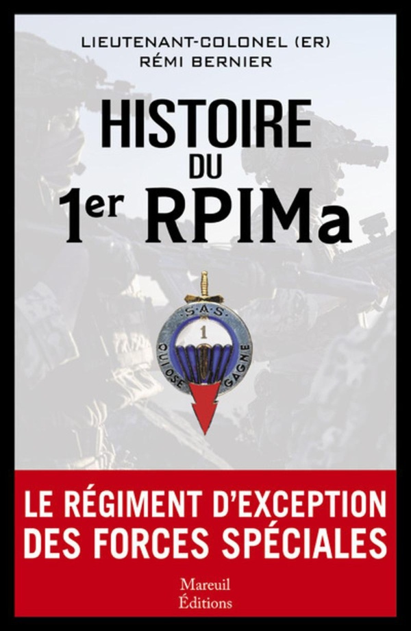 Histoire 1er RPIMa. Le régiment d'exception des forces spéciales