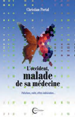 L'Occident, malade de sa médecine. Pollutions, coûts, effets indésirables